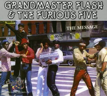 Grandmaster Flash & The Furious Five: The Message