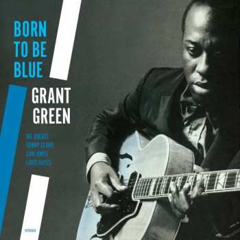 LP Grant Green: Born To Be Blue LTD