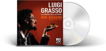 Album Grasso,luigi / Grasso Ndr Big Band: La Dimora Dell'altrove