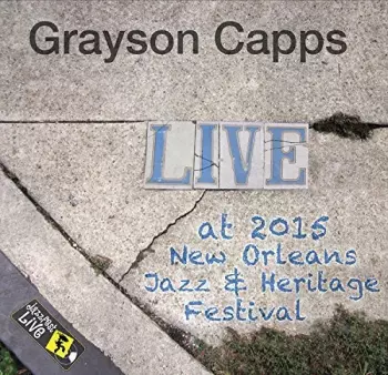 Grayson Capps: Jazzfest 2015