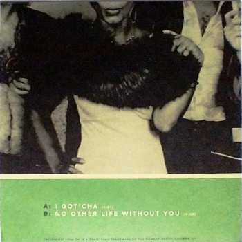 SP Greenflow: I Got'cha / No Other Life Without You CLR