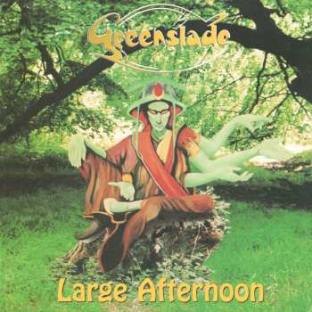 CD Greenslade: Large Afternoon (expanded Edition)