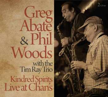 2CD Phil Woods: Kindred Spirits Live At Chan's