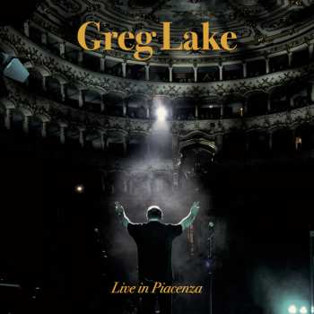 CD Greg Lake: Live In Piacenza DLX | LTD | NUM