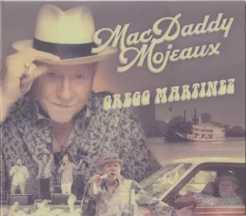 Gregg Martinez: MacDaddy Mojeaux