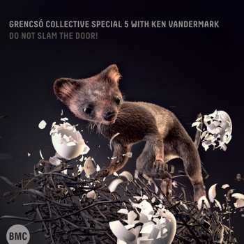 Album Ken Vandermark: Do Not Slam The Door!