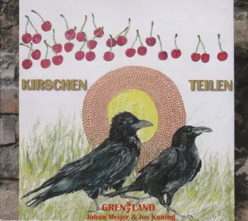 Grenszland - Johan Meijer & Jos Koning: Kirschen teilen