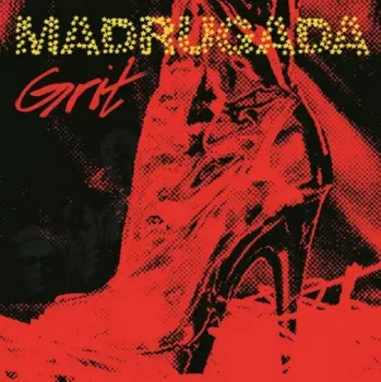 Madrugada: Grit