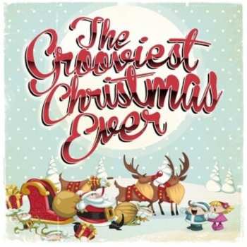 Album Grooviest Christmas Ever / Var: Grooviest Christmas Ever