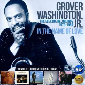 5CD/Caja Grover Washington, Jr.: In The Name Of Love (The Elektra Recordings 1979-1984)