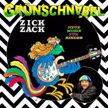 Grünschnabel: Zick Zack - Neue Musik Für Kinder