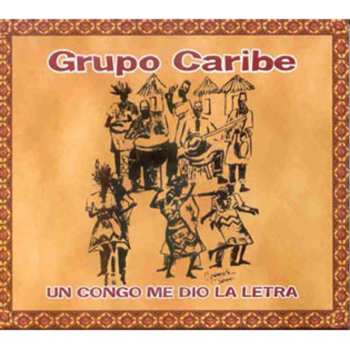 Album Grupo Caribe: Un Congo Me Dio La Letra
