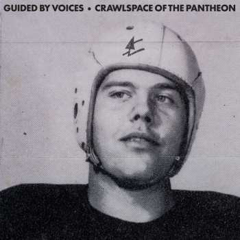 CD Guided By Voices: Crawlspace Of The Pantheon