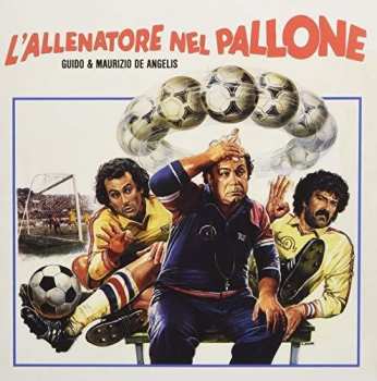 Album Guido And Maurizio De Angelis: L'Allenatore Nel Pallone