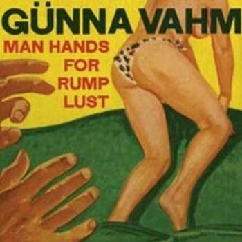 CD Gunna Vahm: Man Hands For Rump Lust
