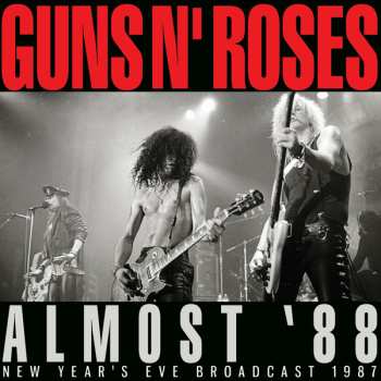 CD Guns N' Roses: Almost '88 (New Year's Eve Broadcast 1987)