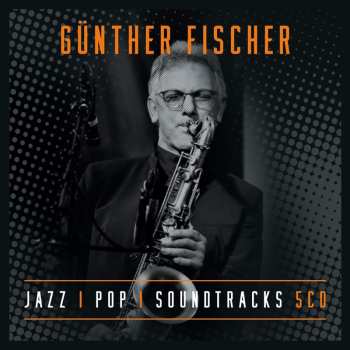 5CD/Caja Günther Fischer: Jazz - Pop - Soundtracks