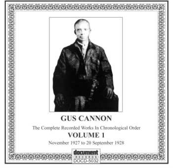 CD Gus Cannon: Complete Recorded Works In Chronological Order: Volume 1 (November 1927 To 20 September 1928)