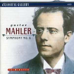 Album Gustav Mahler: Symphony No. 6 In A Minor