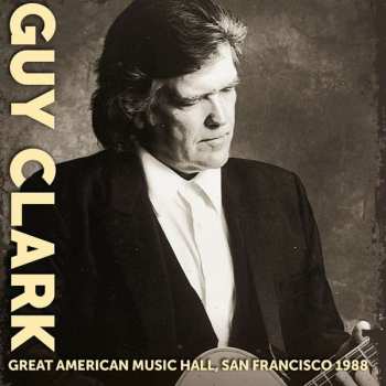CD Guy Clark: Great American Music Hall, San Francisco 1988