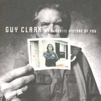 CD Guy Clark: My Favorite Picture Of You