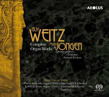 Album Joseph Jongen: Complete Organ Works / Quatre Pièces; Toccata; Sonata Eroïca