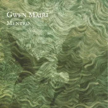 Gwen Mairi: Mentro