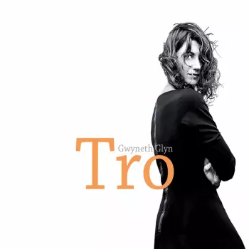 Gwyneth Glyn: Tro