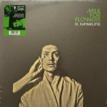 LP H. Hawkline: Milk For Flowers CLR