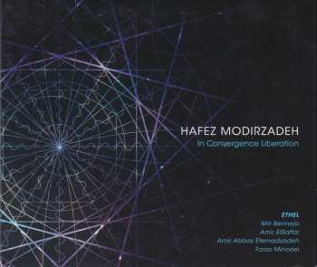 Album Hafez Modirzadeh: In Convergence Liberation