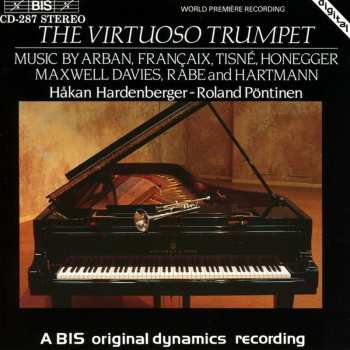 Album Håkan Hardenberger: The Virtuoso Trumpet - Music by Arban, Francaix, Tisne, Honegger, Maxwell Davies, Rabe and Hartmann