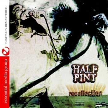 Album Half Pint: Recollection