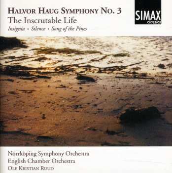 Album English Chamber Orchestra: Symphony No. 3 "The Inscrutable Life"・Insignia・Silence・Song Of The Pines