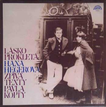 LP Hana Hegerová: Lásko Prokletá (Hana Hegerová Zpívá Texty Pavla Kopty)
