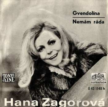 SP Hana Zagorová: Gvendolína / Nemám Ráda