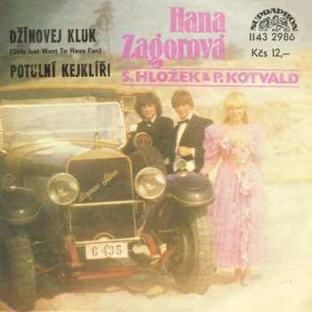 Album Hana Zagorová: Džínovej Kluk (Girls Just Want To Have Fun) / Potulní Kejklíři