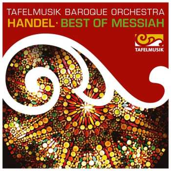 Album Handel / Tafelmusik Chamber Choir: Best Of Messiah