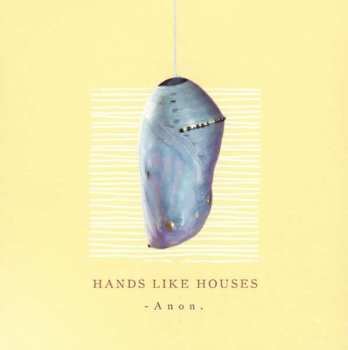 CD Hands Like Houses: -Anon.