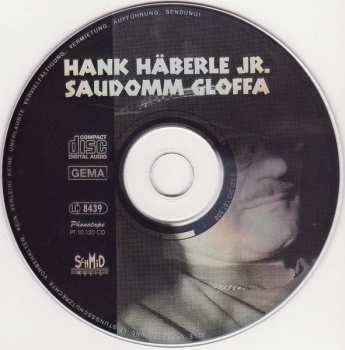 CD Hank Häberle Jr.: Saudomm Gloffa