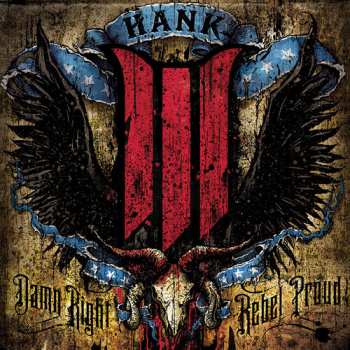CD Hank Williams III: Damn Right Rebel Proud DIGI