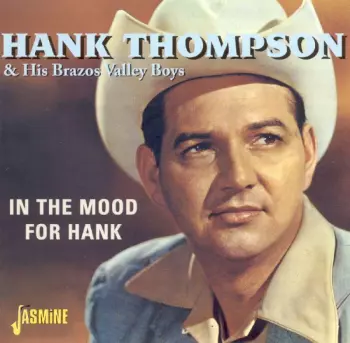 Hank Thompson and His Brazos Valley Boys: In The Mood For Hank