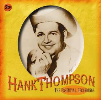 2CD Hank Thompson: The Essential Recordings