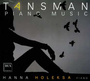 CD Hanna Holeksa: Tansman / Piano Music