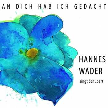 CD Hannes Wader: An Dich Hab Ich Gedacht - Hannes Wader Singt Schubert