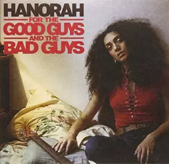 Hanorah: For The Good Guys And The Bad Guys