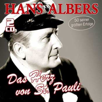 2CD Hans Albers: Das Herz Von St. Pauli