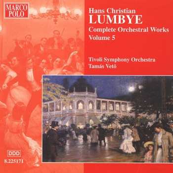 Album H.C. Lumbye: Complete Orchestral Works Volume 5