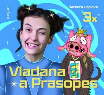 Haplová: Komplet 3 x Vladana a Prasop