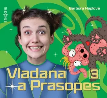 Haplová: Vladana a Prasopes 3