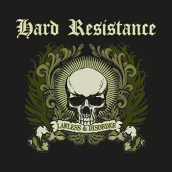 Hard Resistance: Lawless & Disorder